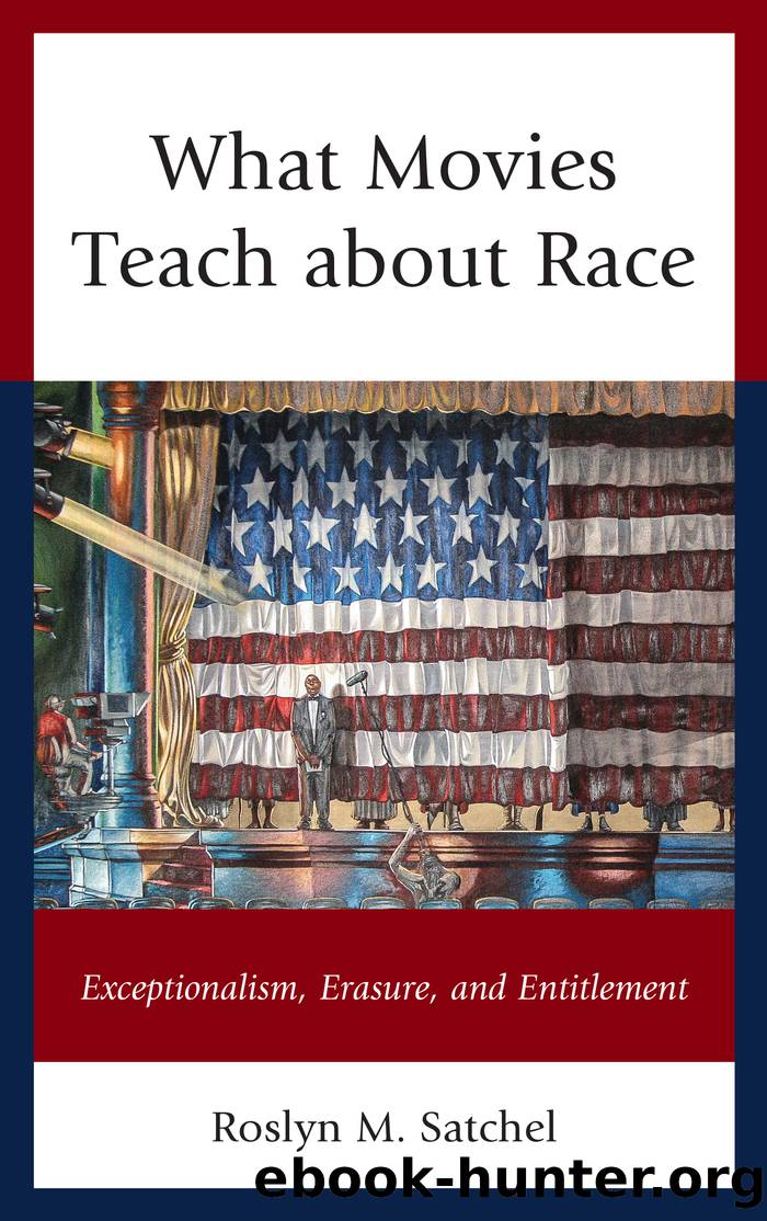 What Movies Teach about Race by Satchel Roslyn M.;
