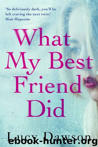 What My Best Friend Did by Lucy Dawson