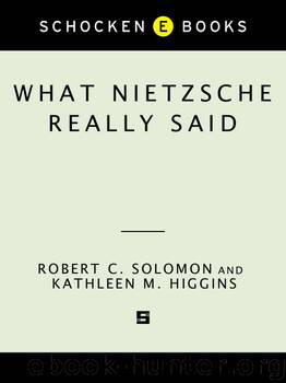 What Nietzsche Really Said by Robert C. Solomon