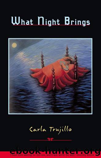 What Night Brings (Working Classics) by Carla Trujillo