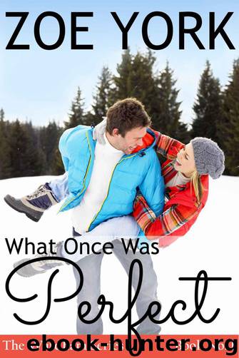 What Once Was Perfect by Zoe York