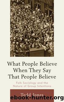 What People Believe When They Say That People Believe by Jones Todd;