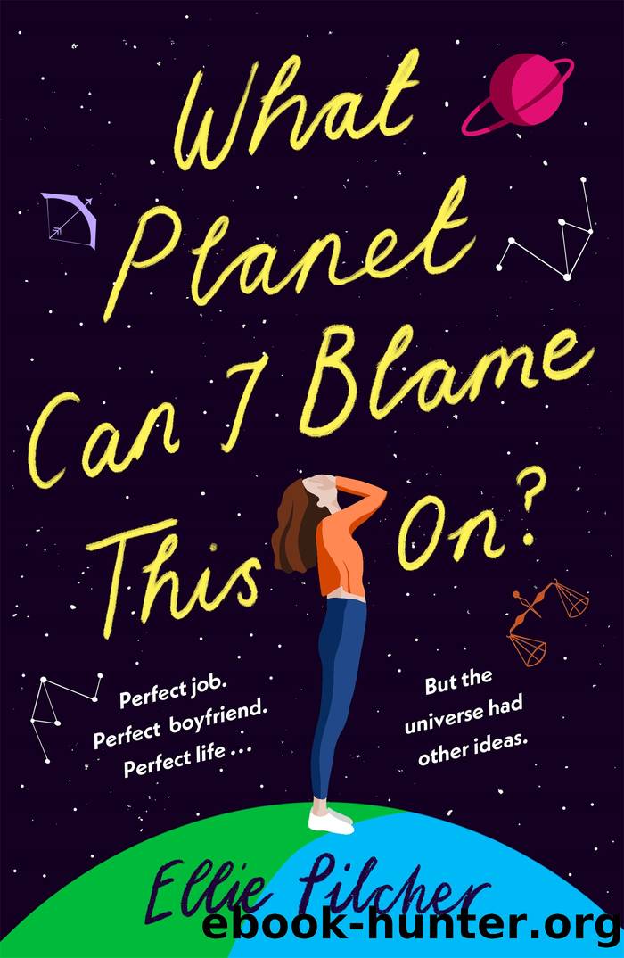 What Planet Can I Blame This On? by Ellie Pilcher