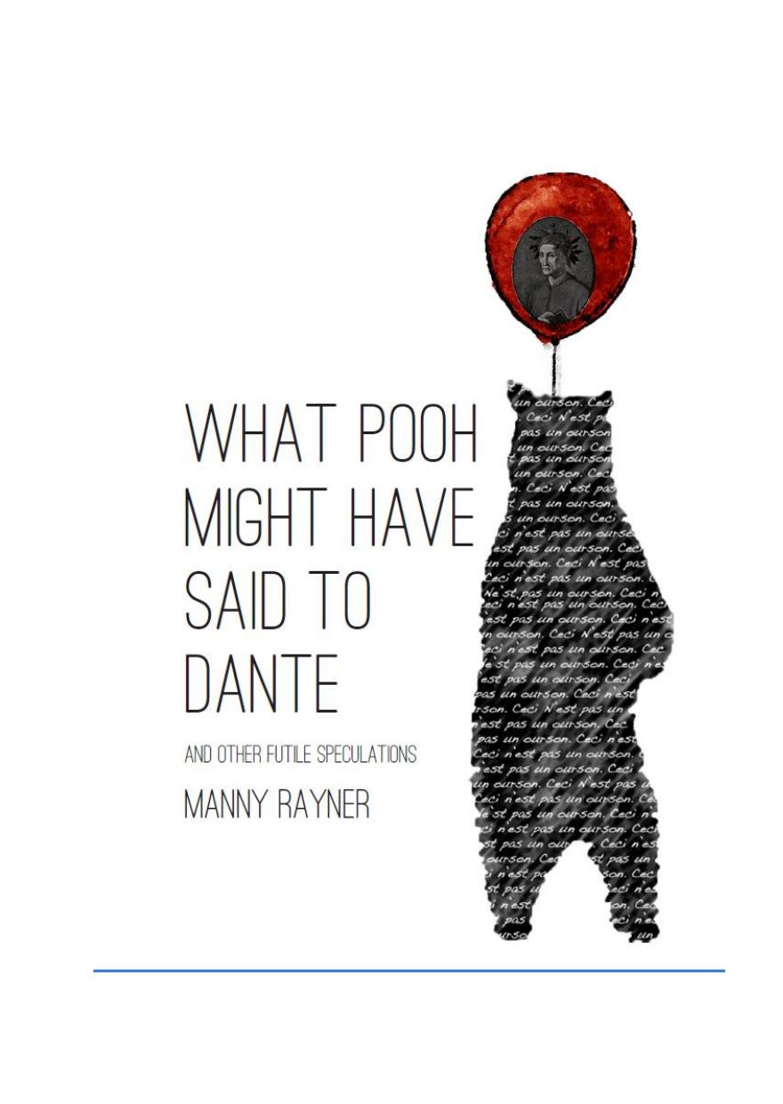 What Pooh Might Have Said To Dante and other futile speculations (e-book) by Manny Rayner