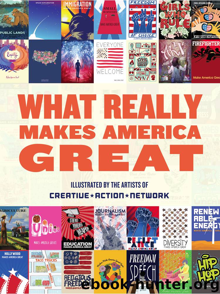What Really Makes America Great by Creative Action Network