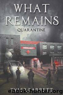What Remains (Book 2): Quarantine by Barrett Tyler