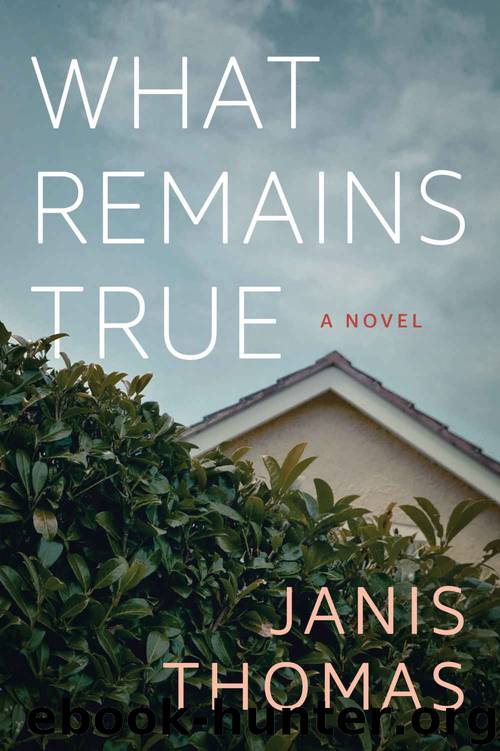What Remains True by Thomas Janis