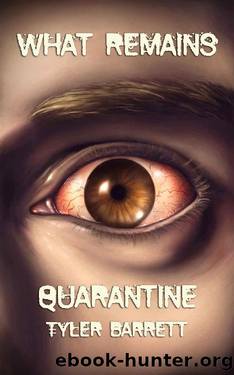 What Remains_Quarantine by Tyler Barrett
