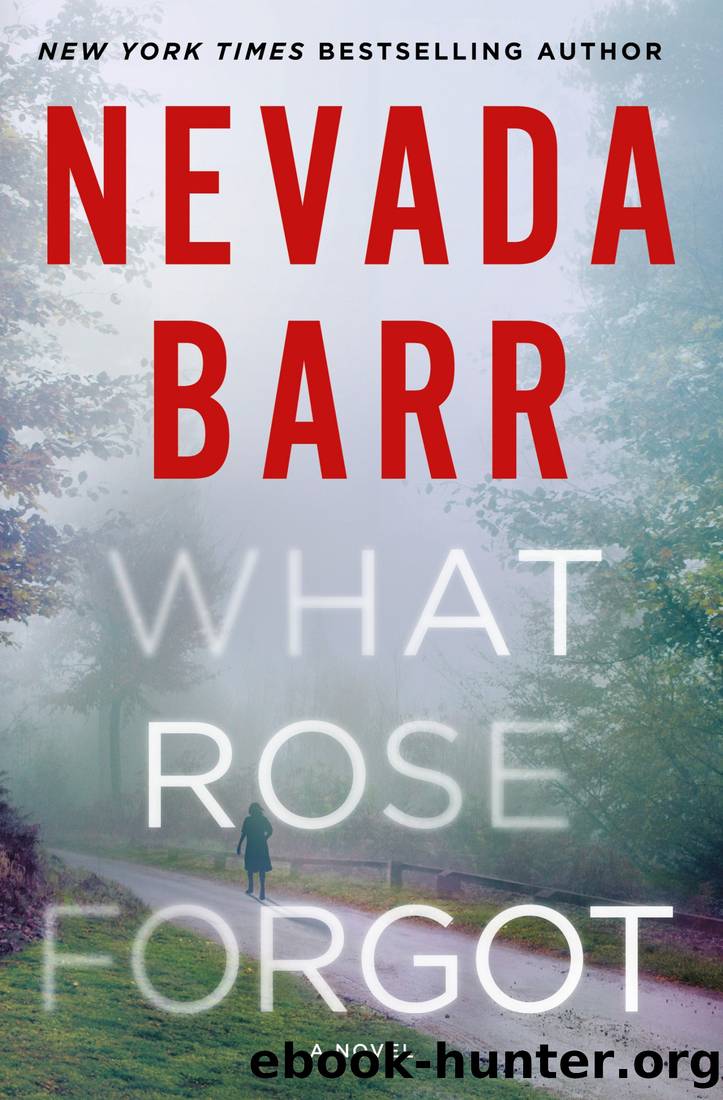 What Rose Forgot_A Novel by Nevada Barr
