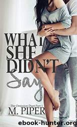 What She Didn't Say by M. Piper