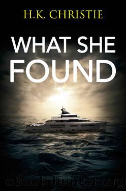 What She Found (Martina Monroe Book 6) by H.K. Christie