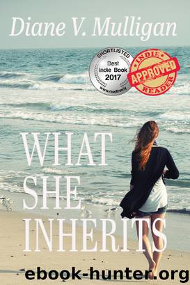 What She Inherits by Diane V. Mulligan