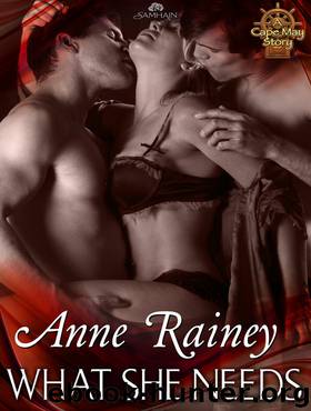 What She Needs by Anne Rainey