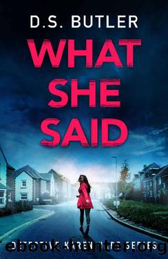 What She Said (Detective Karen Hart) by D. S. Butler