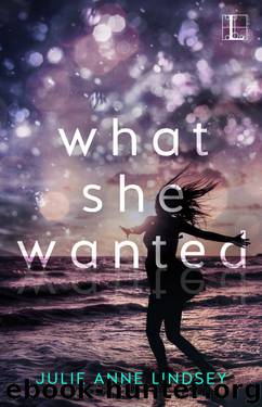 What She Wanted by Julie Anne Lindsey