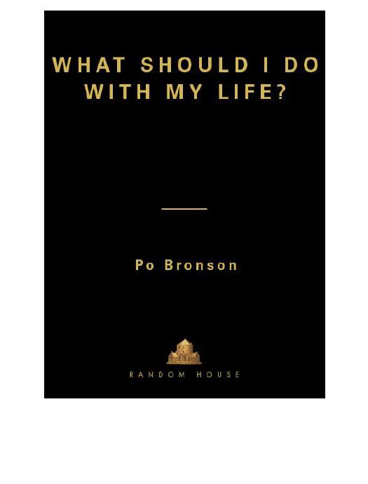 What Should I Do with My Life? by Po Bronson