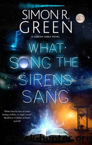 What Song the Sirens Sang by Simon R. Green