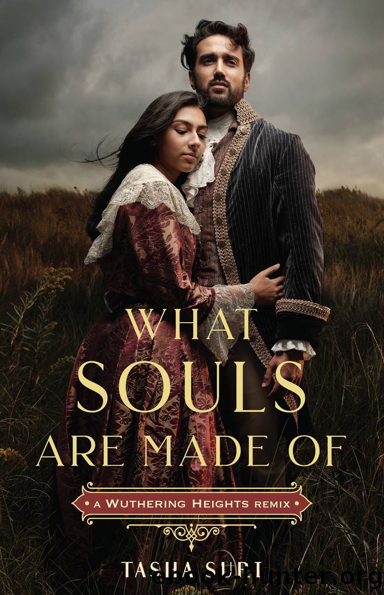 What Souls Are Made Of--A Wuthering Heights Remix by Tasha Suri