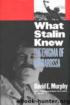 What Stalin Knew by David E. Murphy