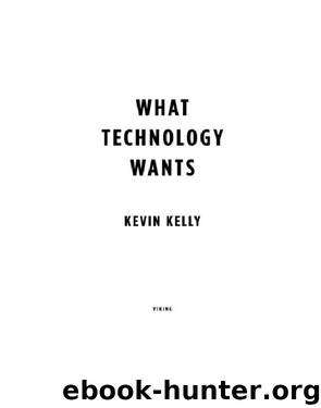 What Technology Wants by Kevin Kelly