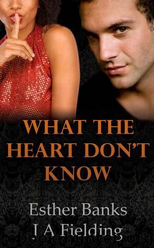 What The Heart Don't Know (A BWWM Romance Story Book 2) by Banks Esther & Club BWWM