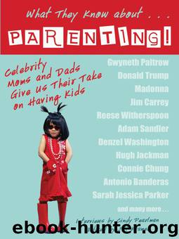 What They Know About...PARENTING! by Cindy Pearlman