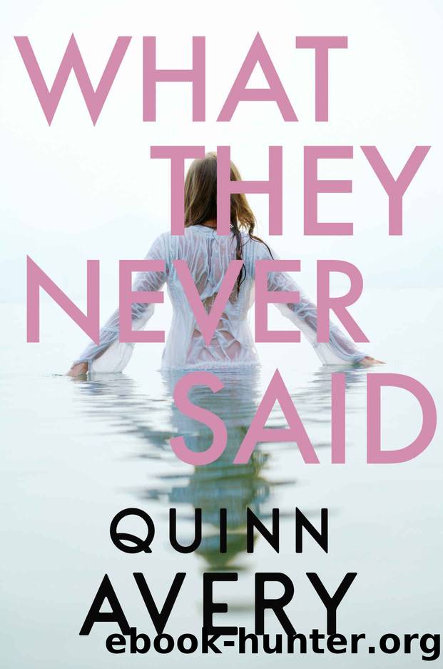 What They Never Said by Avery Quinn