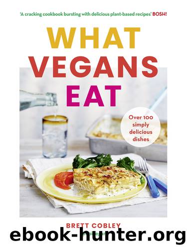 What Vegans Eat by Brett Cobley