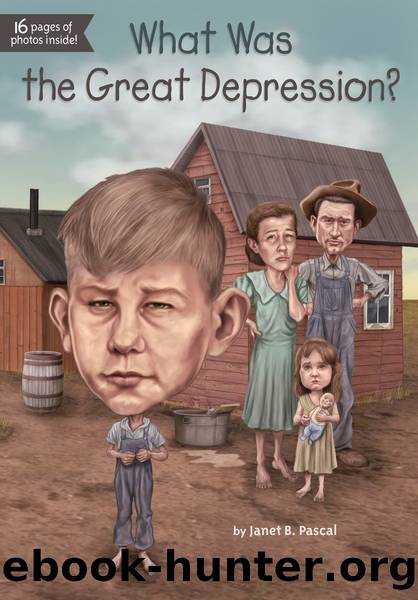 What Was the Great Depression? by Janet B. Pascal