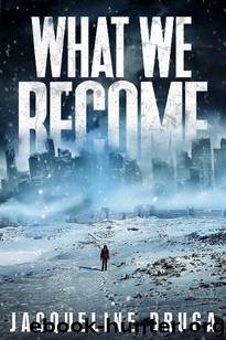 What We Become by Druga Jacqueline