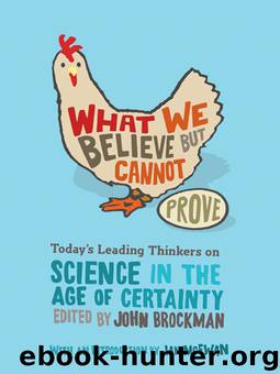 What We Believe but Cannot Prove by John Brockman