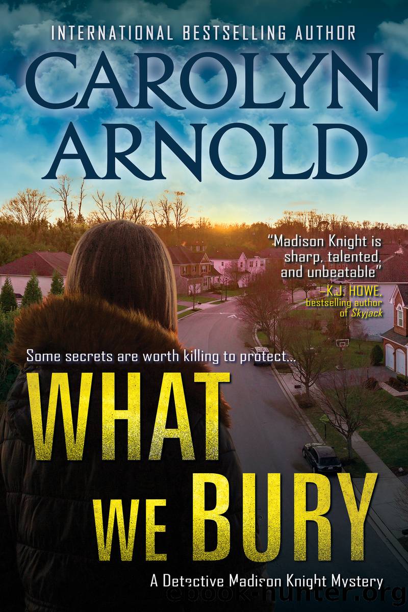 What We Bury by Carolyn Arnold