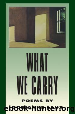 What We Carry by Dorianne Laux