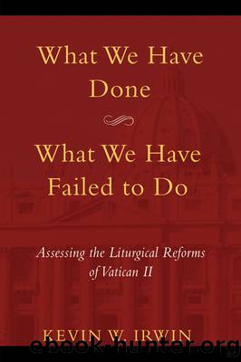 What We Have Done, What We Have Failed to DO by Irwin Kevin W.;