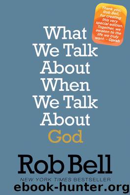 What We Talk About When We Talk About God by Rob Bell