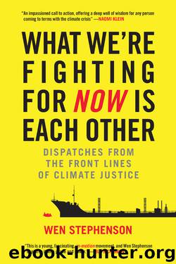 What We're Fighting for Now Is Each Other by Wen Stephenson