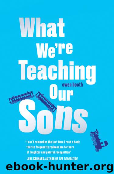 What We're Teaching Our Sons by Owen Booth