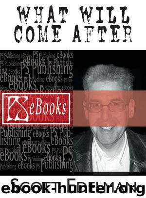 What Will Come After by Edelman Scott