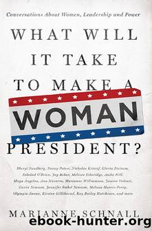 What Will It Take to Make a Woman President? by Marianne Schnall