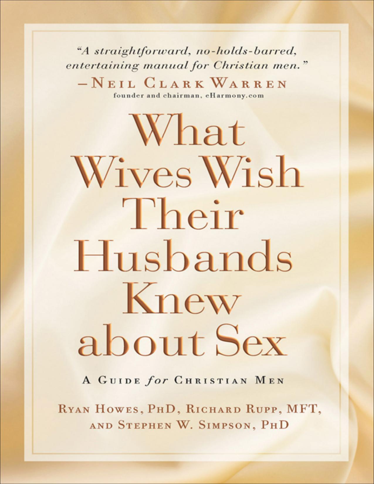 What Wives Wish their Husbands Knew about Sex by Richard Rupp
