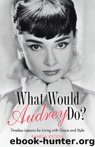 What Would Audrey Do? by Pamela Keogh
