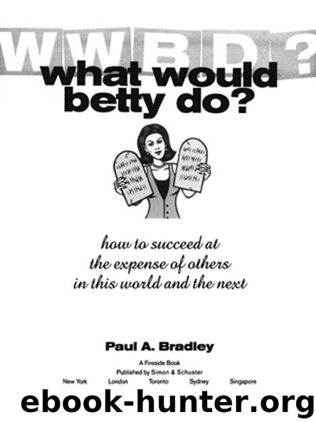 What Would Betty Do? by Paul A. Bradley