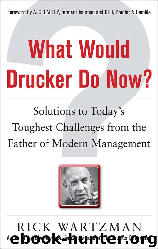 What Would Drucker Do Now? by Rick Wartzman