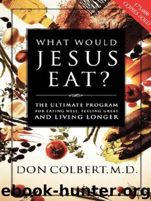 What Would Jesus Eat? by Don Colbert
