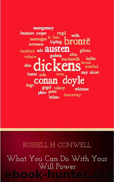What You Can Do With Your Will Power by Russell H. Conwell