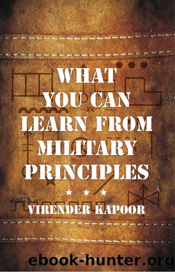 What You Can Learn From Military Principles by Virender Kapoor