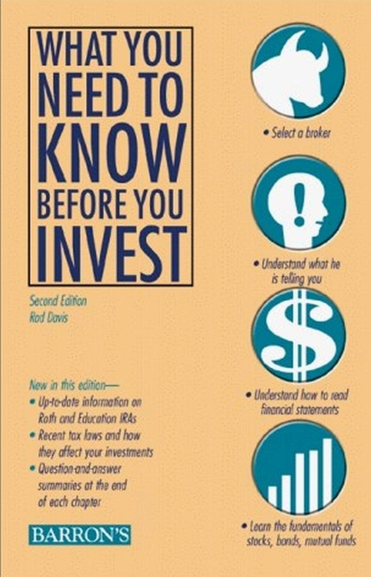 What You Need to Know Before You Invest: An Introduction to the Stock Market and Other Investments by Rod Davis