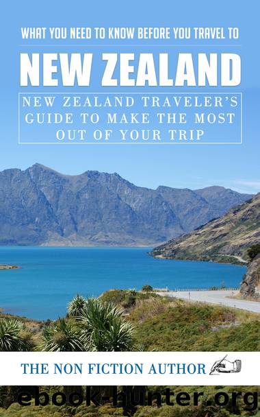 What You Need to Know Before You Travel to New Zealand by The Non Fiction Author