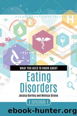 What You Need to Know about Eating Disorders by Jessica Bartley