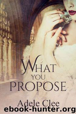 What You Propose (Anything for Love #2) by Adele Clee